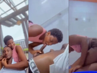 2 Horny Nigerian Couple Shares Sextape As Girlfriend Sucks Boyfriend’s Dick And Rides On It