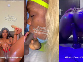 Nigerian Porn Star “Simply Pearl” Flaunts Boobs, Pussy, Sucks Dick And Rides On Dildo