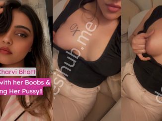 Charvi Bhatt Flaunts Her Boobs, Squeezes Her Nipples In This Nude Video